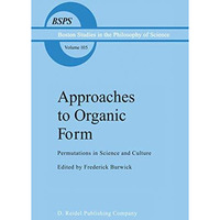 Approaches to Organic Form: Permutations in Science and Culture [Paperback]