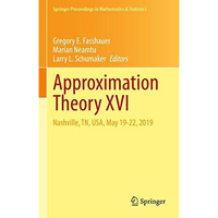 Approximation Theory XVI: Nashville, TN, USA, May 19-22, 2019 [Hardcover]