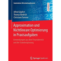 Approximation und Nichtlineare Optimierung in Praxisaufgaben: Anwendungen aus de [Paperback]