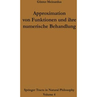 Approximation von Funktionen und ihre numerische Behandlung [Paperback]