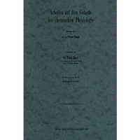 Arbeiten auf dem Gebiete der chemischen Physiologie: Siebzehntes Heft [Paperback]