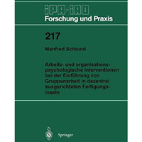 Arbeits- und organisationspsychologische Interventionen bei der Einf?hrung von G [Paperback]