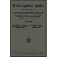 Arbeitsgerichtsgesetz: vom 23. Dezember 1926. nebst der Verordnung ?ber die Ents [Paperback]