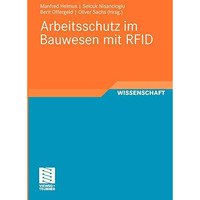 Arbeitsschutz im Bauwesen mit RFID: Forschungsbericht zum Projekt Sicherheitste [Paperback]