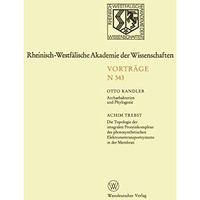 Archaebakterien und Phylogenie. Die Topologie der integralen Proteinkomplexe des [Paperback]