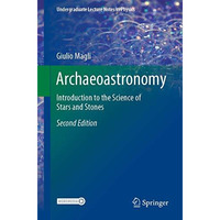 Archaeoastronomy: Introduction to the Science of Stars and Stones [Paperback]