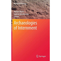 Archaeologies of Internment [Hardcover]