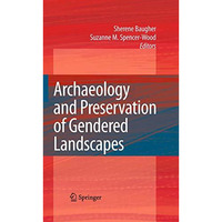 Archaeology and Preservation of Gendered Landscapes [Hardcover]