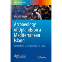 Archaeology of Uplands on a Mediterranean Island: The Madonie Mountain Range In  [Paperback]