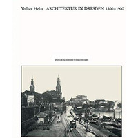 Architektur in Dresden 1800  1900 [Paperback]