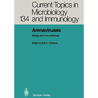 Arenaviruses: Biology and Immunotherapy [Paperback]