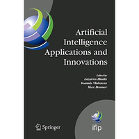 Artificial Intelligence Applications and Innovations: Proceedings of the 5th IFI [Paperback]