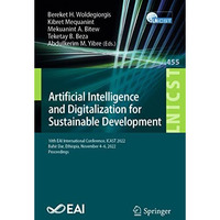 Artificial Intelligence and Digitalization for Sustainable Development: 10th EAI [Paperback]