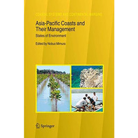 Asia-Pacific Coasts and Their Management: States of Environment [Paperback]