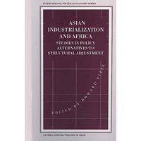 Asian Industrialization and Africa: Studies in Policy Alternatives to Structural [Paperback]