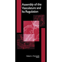 Assembly of the Vasculature and Its Regulation [Hardcover]