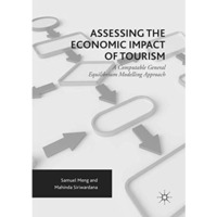 Assessing the Economic Impact of Tourism: A Computable General Equilibrium Model [Paperback]