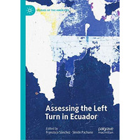 Assessing the Left Turn in Ecuador [Hardcover]