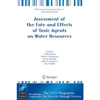 Assessment of the Fate and Effects of Toxic Agents on Water Resources [Paperback]