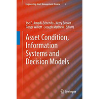 Asset Condition, Information Systems and Decision Models [Hardcover]