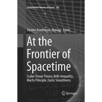 At the Frontier of Spacetime: Scalar-Tensor Theory, Bells Inequality, Machs Prin [Paperback]