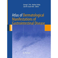 Atlas of Dermatological Manifestations of Gastrointestinal Disease [Paperback]