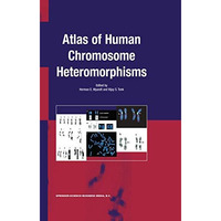 Atlas of Human Chromosome Heteromorphisms [Hardcover]