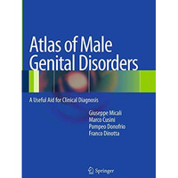 Atlas of Male Genital Disorders: A Useful Aid for Clinical Diagnosis [Paperback]