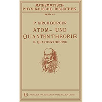 Atom- und Quantentheorie: II. Quantentheorie [Paperback]