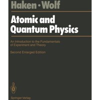 Atomic and Quantum Physics: An Introduction to the Fundamentals of Experiment an [Paperback]