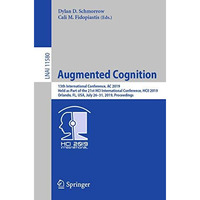 Augmented Cognition: 13th International Conference, AC 2019, Held as Part of the [Paperback]