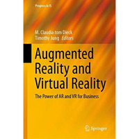 Augmented Reality and Virtual Reality: The Power of AR and VR for Business [Hardcover]