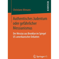 Authentisches Judentum oder gef?hrlicher Messianismus: Der Messias aus Brooklyn  [Paperback]