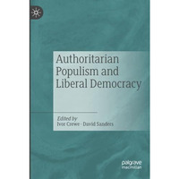 Authoritarian Populism and Liberal Democracy [Paperback]