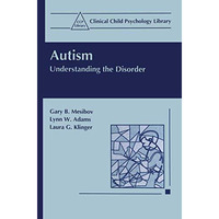 Autism: Understanding the Disorder [Paperback]