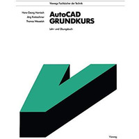 AutoCAD - Grundkurs: Lehr- und ?bungsbuch [Paperback]