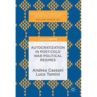 Autocratization in post-Cold War Political Regimes [Hardcover]