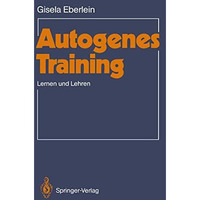 Autogenes Training: Lernen und Lehren [Paperback]