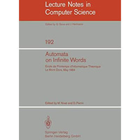 Automata on Infinite Words: Ecole de Printemps d'Informatique Theorique, Le Mont [Paperback]