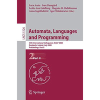 Automata, Languages and Programming: 35th International Colloquium, ICALP 2008 R [Paperback]