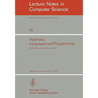 Automata, Languages and Programming: Fifth Colloquium, Udine, Italy, July 17 - 2 [Paperback]