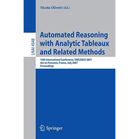 Automated Reasoning with Analytic Tableaux and Related Methods: 16th Internation [Paperback]