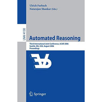 Automated Reasoning: Third International Joint Conference, IJCAR 2006, Seattle,  [Paperback]