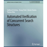 Automated Verification of Concurrent Search Structures [Paperback]