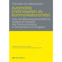 Automobile Erlebniswelten als Kommunikationsmittel: Eine verhaltenswissenschaftl [Paperback]