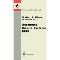 Autonome Mobile Systeme 1998: 14. Fachgespr?ch Karlsruhe, 30. November-1. Dezemb [Paperback]