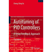 Autotuning of PID Controllers: A Relay Feedback Approach [Paperback]