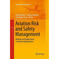 Aviation Risk and Safety Management: Methods and Applications in Aviation Organi [Paperback]