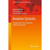 Aviation Systems: Management of the Integrated Aviation Value Chain [Hardcover]