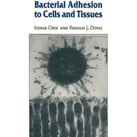 Bacterial Adhesion to Cells and Tissues [Paperback]